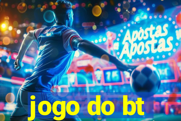 jogo do bt